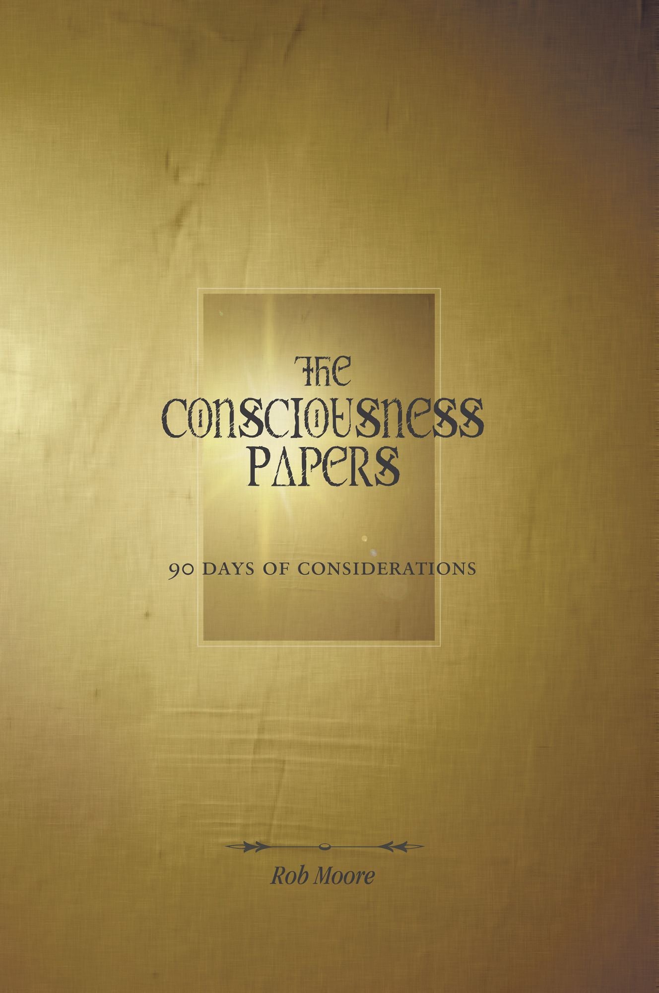 The Consciousness Papers: 90 Days of Considerations