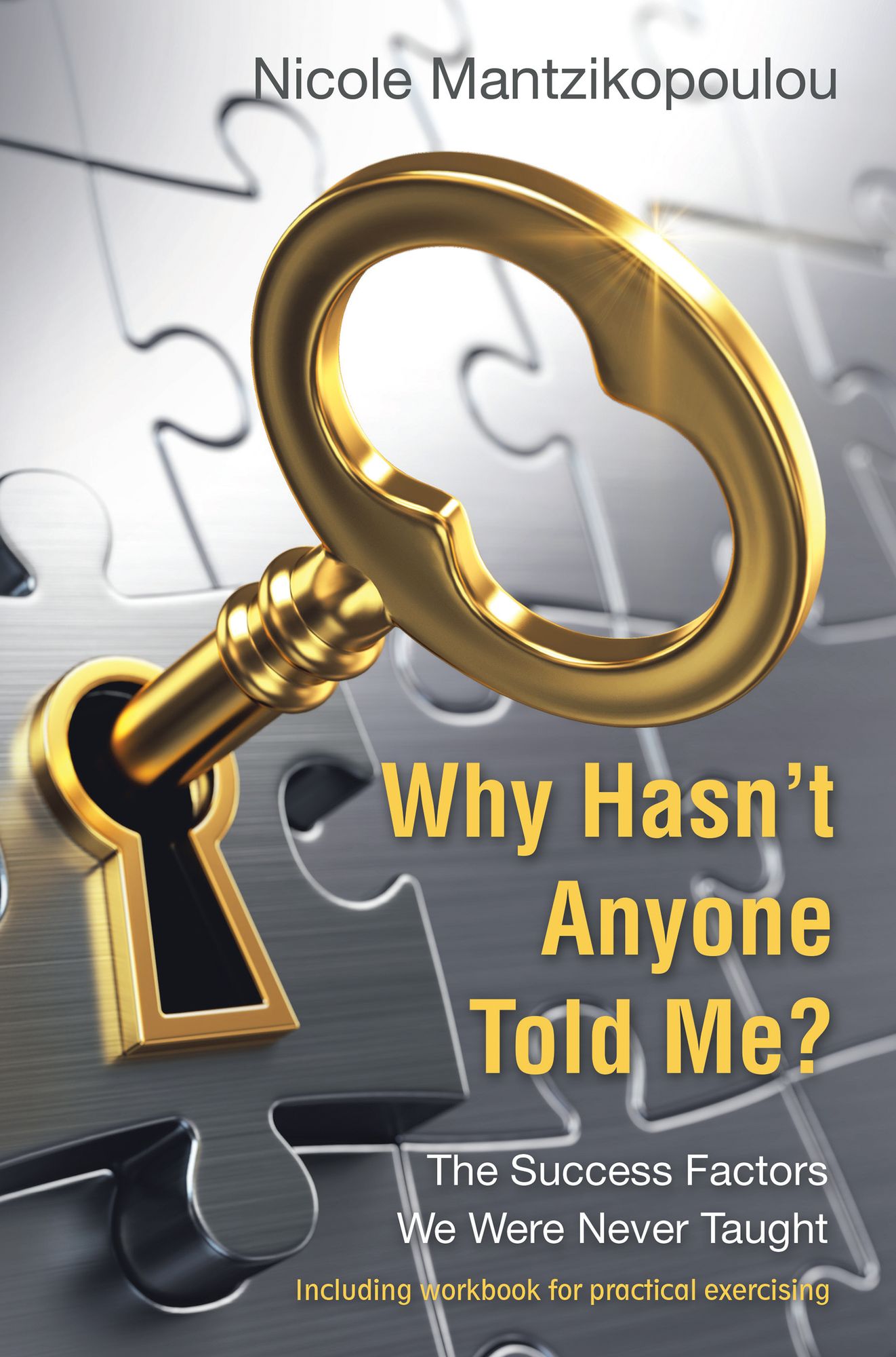 Why Hasn't Anyone Told Me?: The Success Factors We Were Never Taught