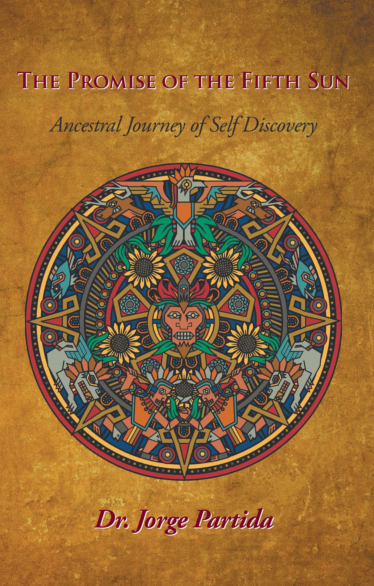The Promise of the Fifth Sun: Ancestral Journey of Self-Discovery