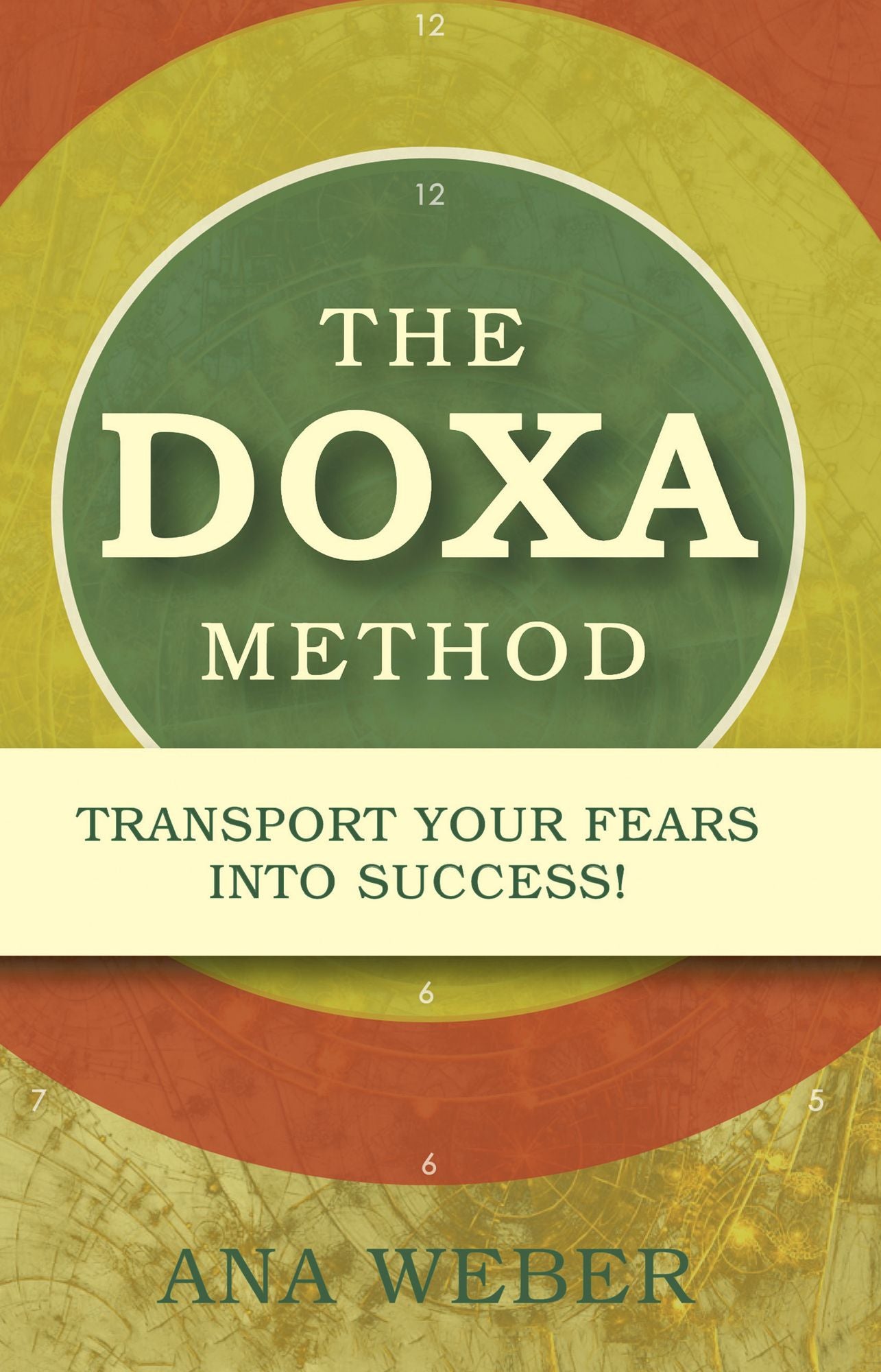 The Doxa Method: Transport Fear into Success!