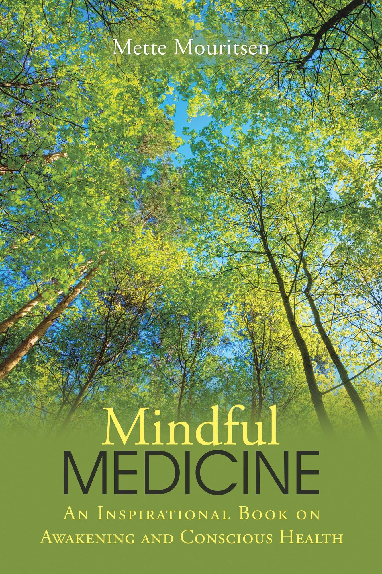 Mindful Medicine: An Inspirational Book on Awakening and Conscious Health