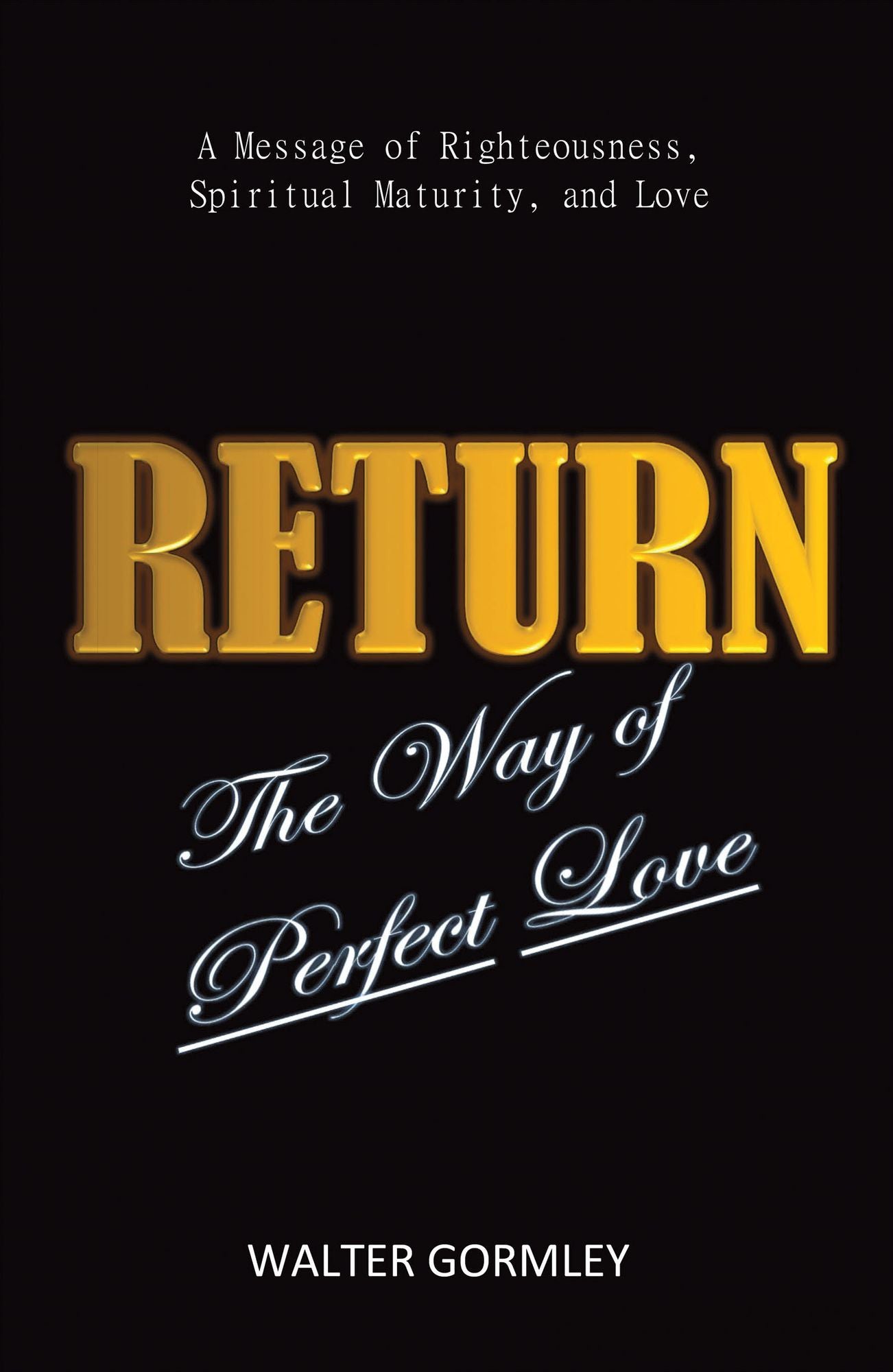 Return: The Way of Perfect Love