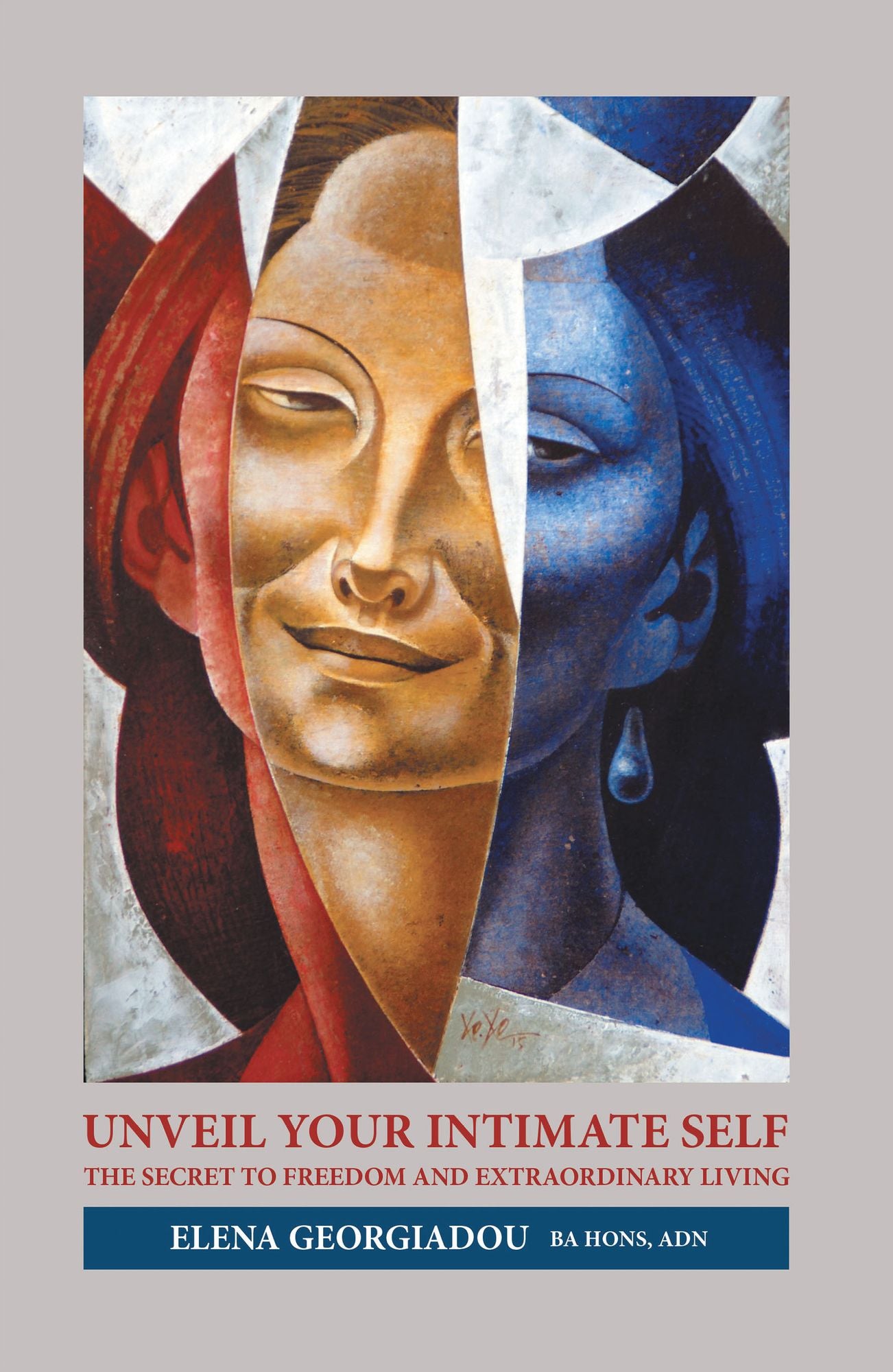 Unveil Your Intimate Self: The Secret to Freedom and Extraordinary Living