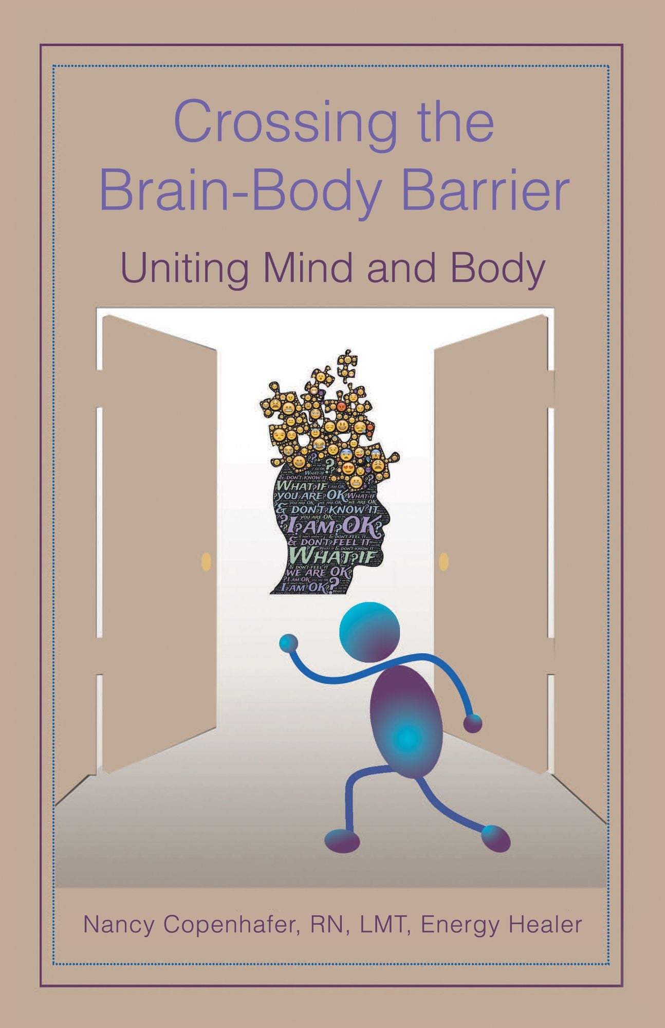 Crossing the Brain-Body Barrier: Uniting Mind and Body