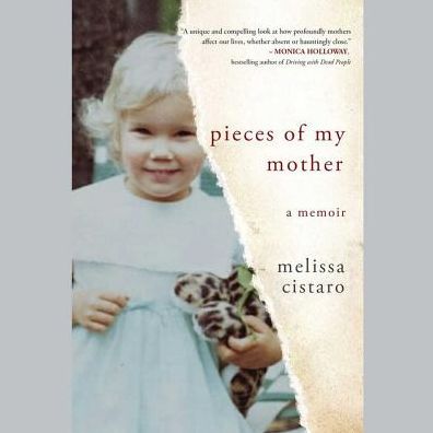 Pieces of My Mother: A Memoir