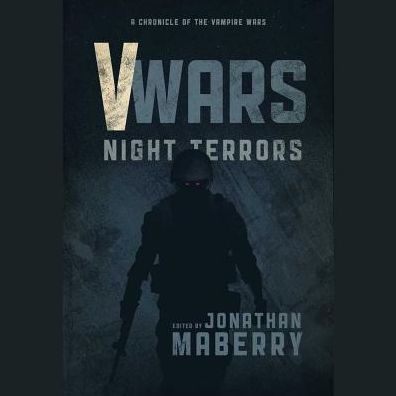 V Wars Night Terrors: New Stories of the Vampire Wars