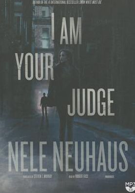 I Am Your Judge (Pia Kirchhoff and Oliver von Bodenstein Series)