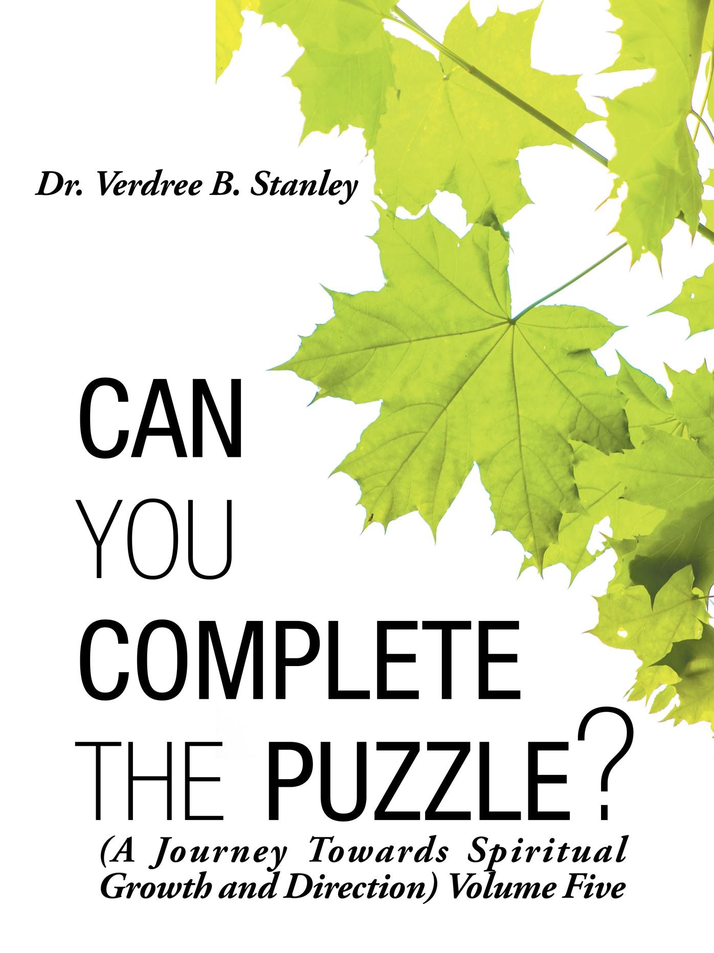 Can You Complete the Puzzle?: (A Journey Towards Spiritual Growth and Direction) Volume Five
