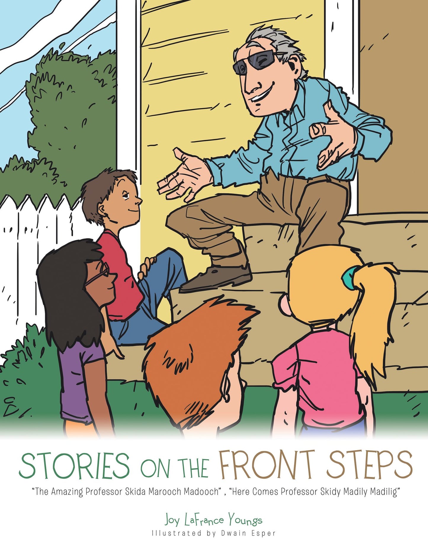 Stories on the Front Steps: "The Amazing Professor Skida Marooch Madooch" , "Here Comes Professor Skidy Madily Madilig"