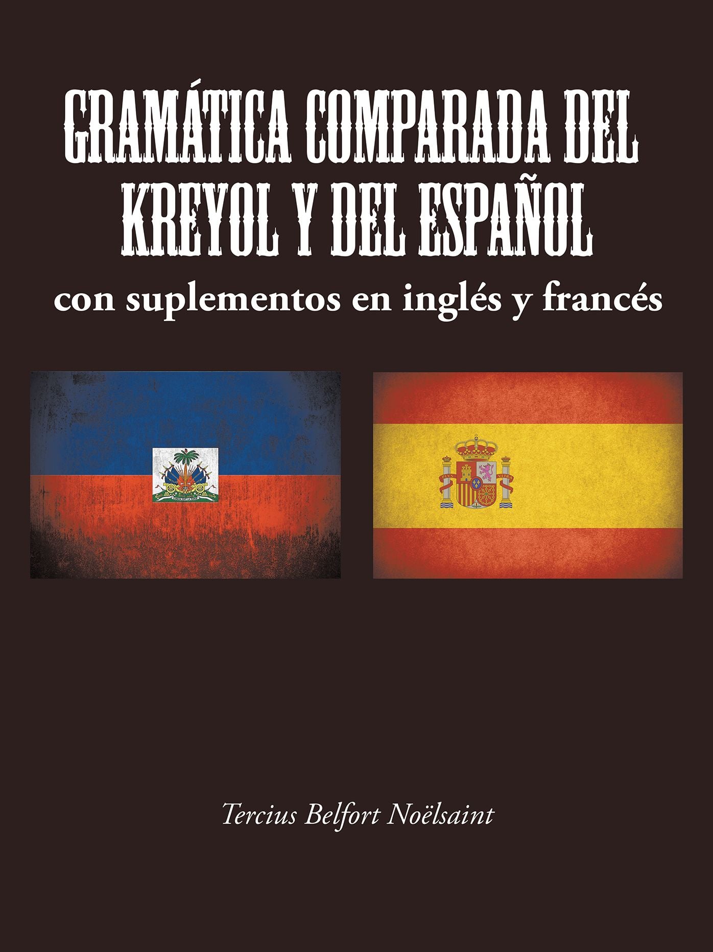 Gramática comparada del kreyol y del español: Con suplementos en inglés y francés