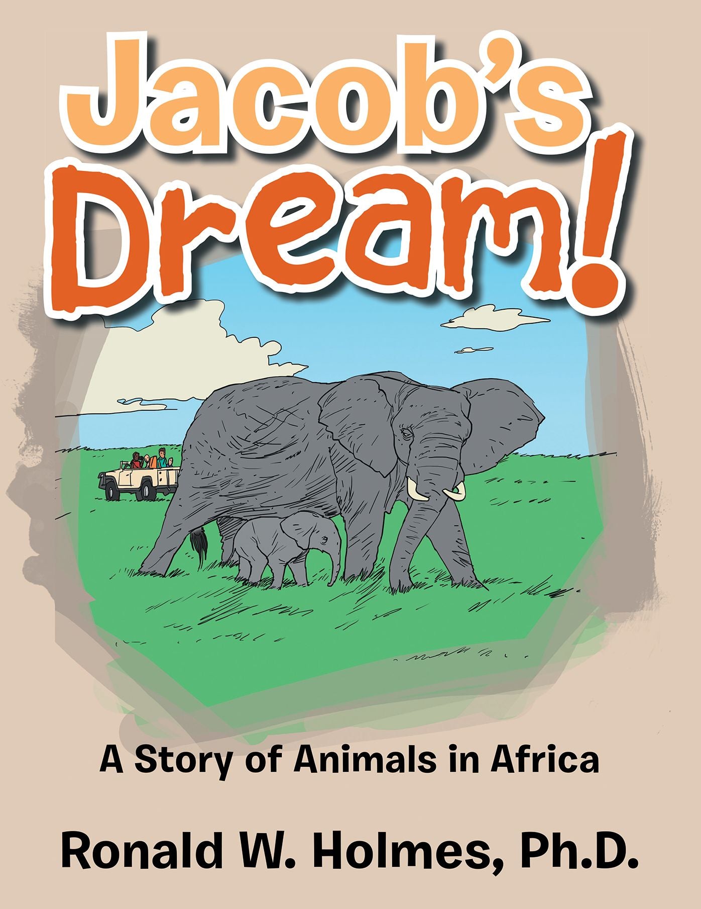 Jacob's Dream!: A Story of Animals in Africa
