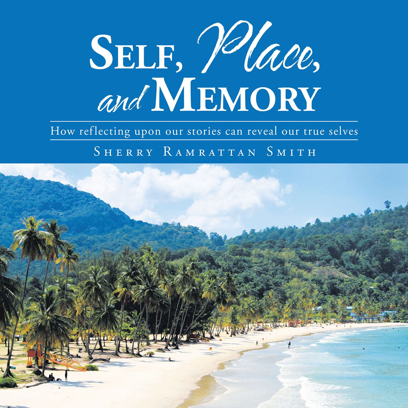 Self, Place, and Memory: How reflecting upon our stories can reveal our true selves