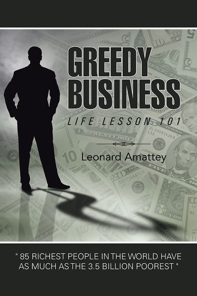 GREEDY BUSINESS: LIFE LESSON 101