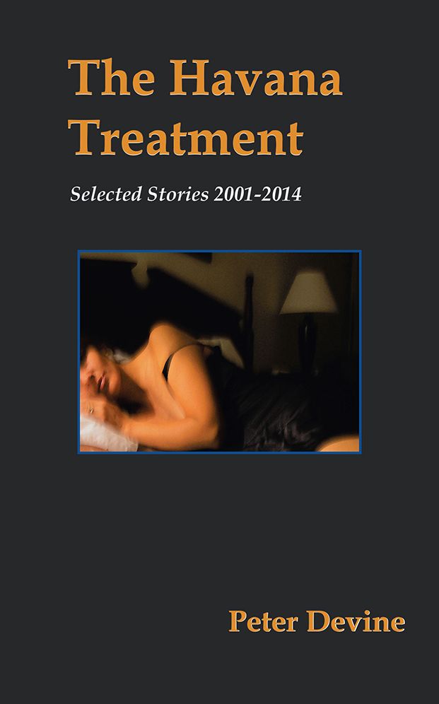 The Havana Treatment: Selected Stories 2001-2014