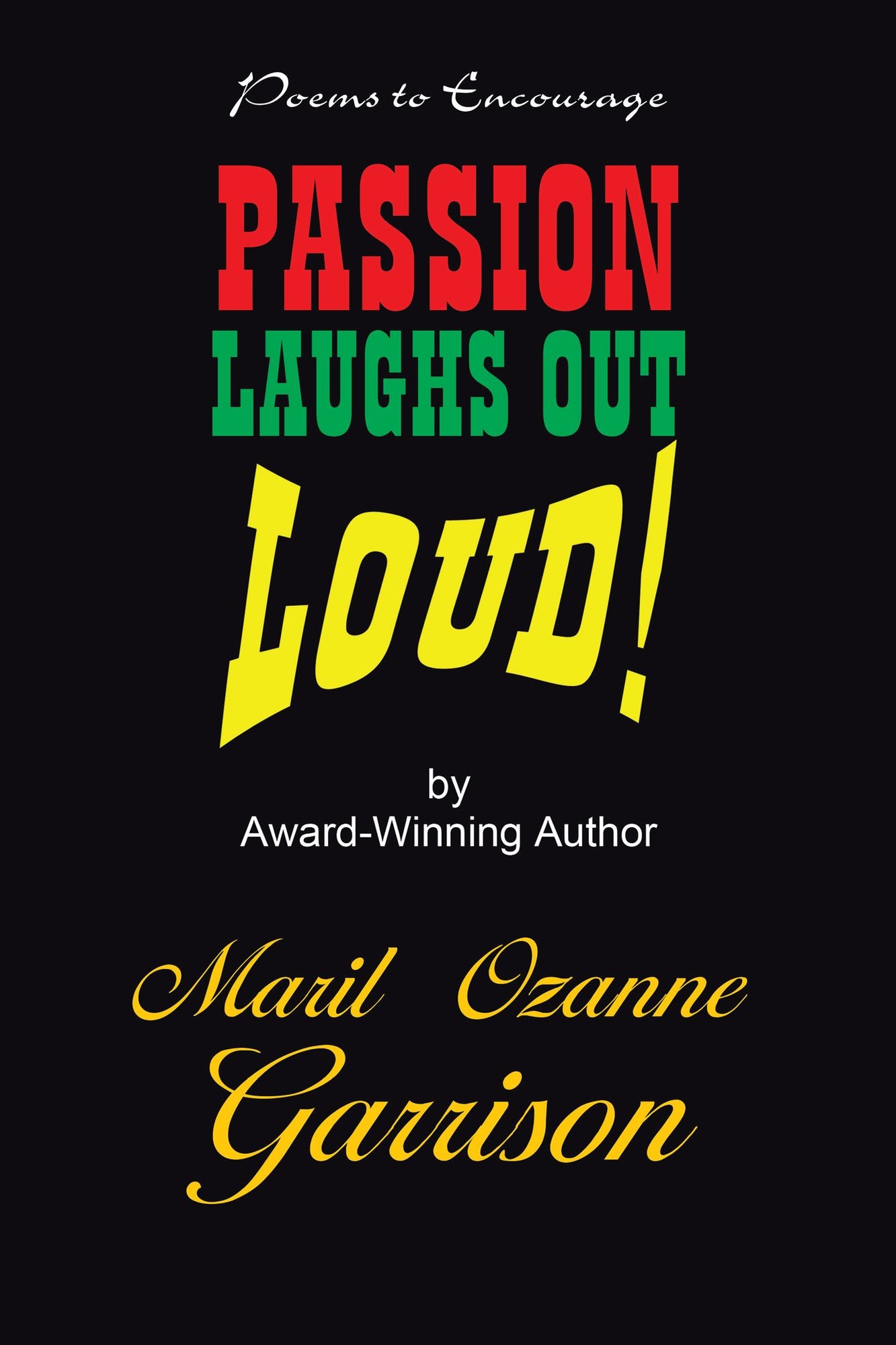 Passion Laughs out LOUD!