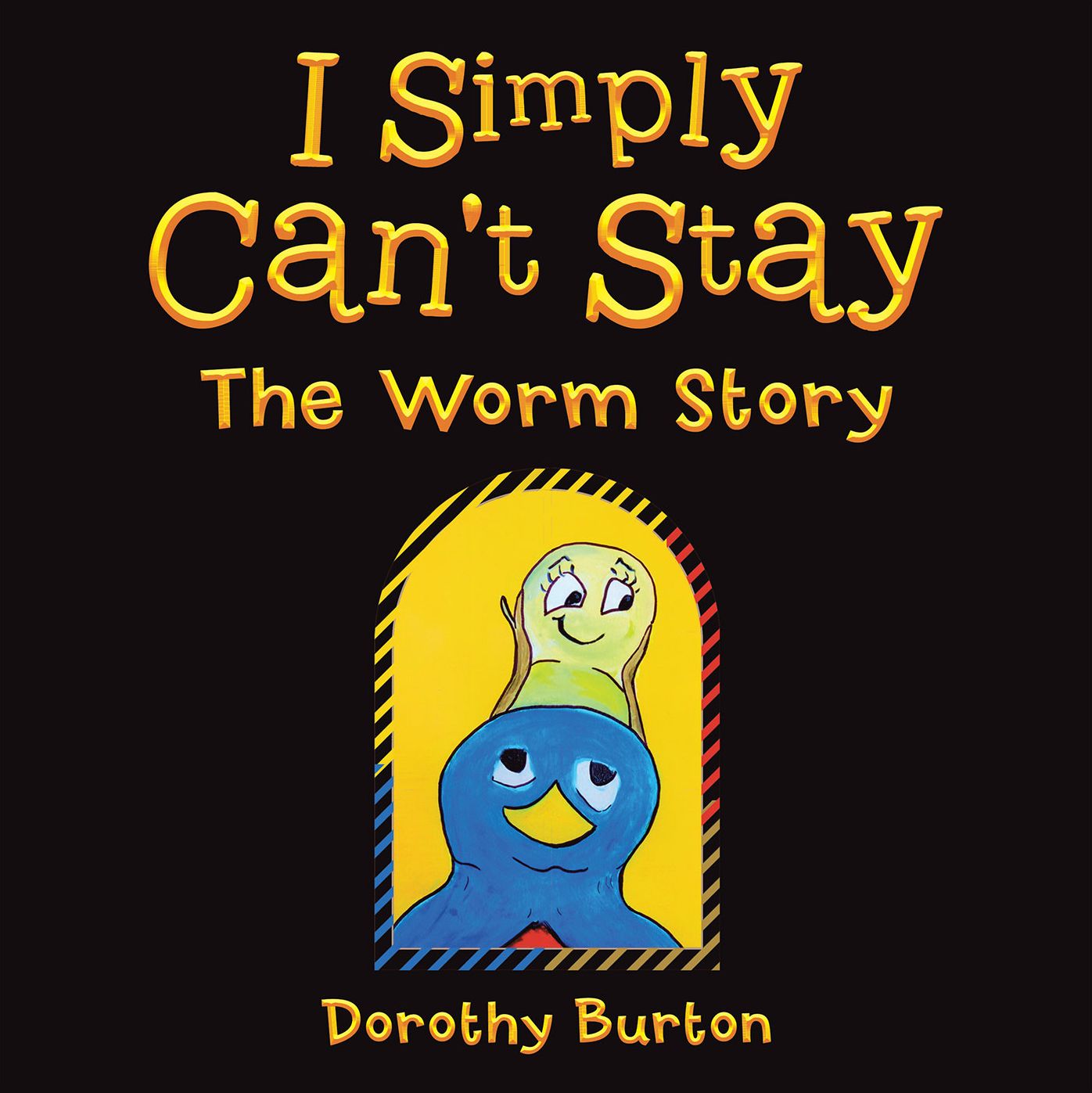 I Simply Can't Stay: The Worm Story