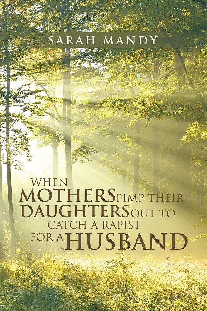 When Mothers Pimp Their Daughters Out to Catch a Rapist for a Husband