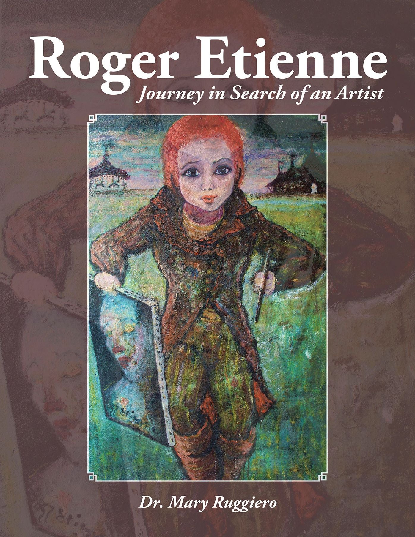Roger Etienne: Journey in Search of an Artist