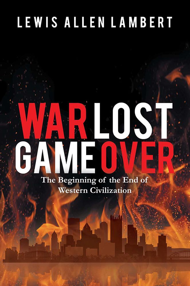 War Lost Game Over: The Beginning of the End of Western Civilization