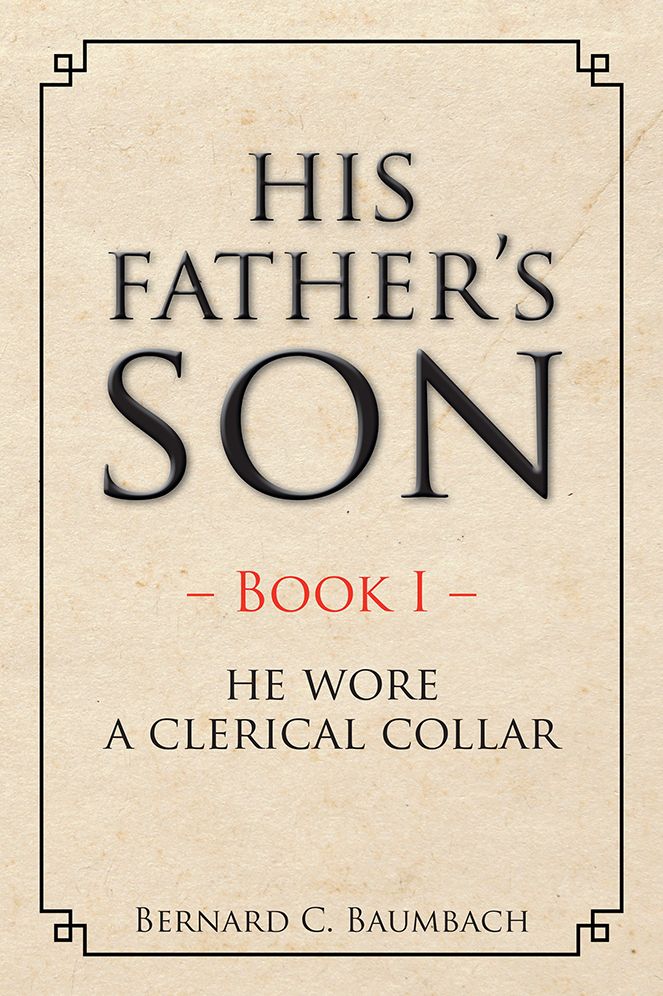 His Father's Son: Book I - He Wore A Clerical Collar