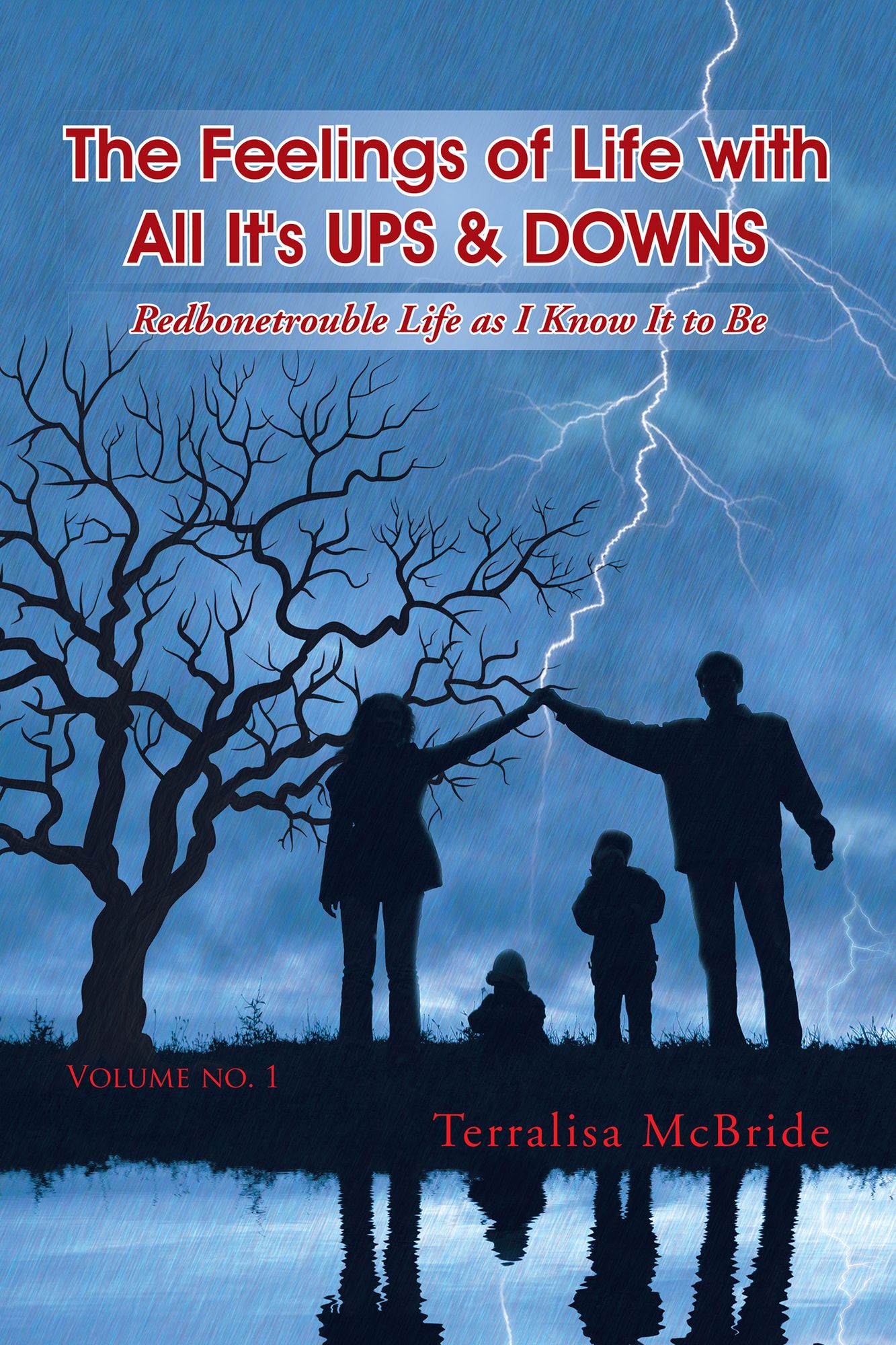 The Feelings of Life with All It's UPS & DOWNS: Redbonetrouble Life as I Know It to Be