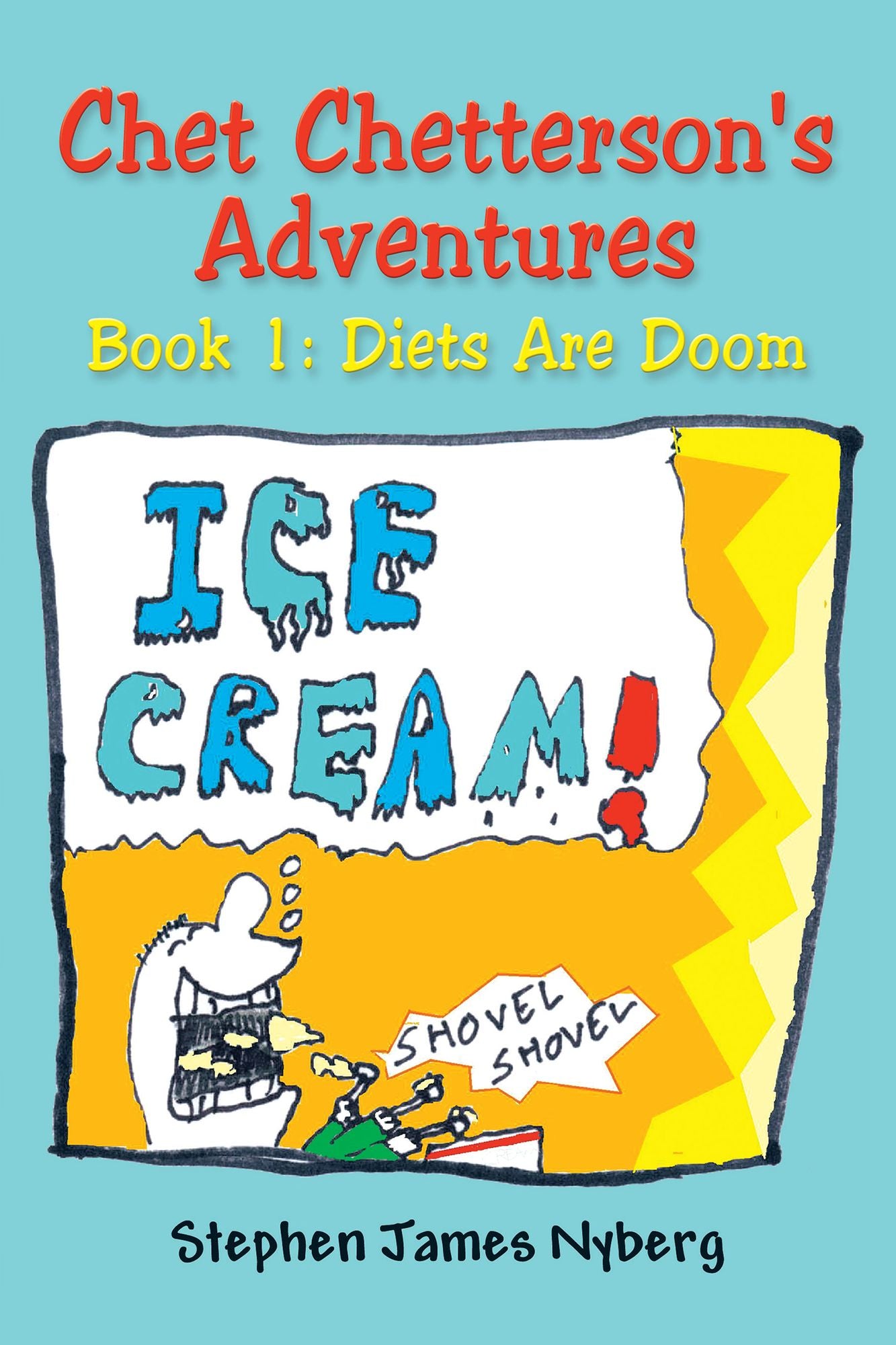 Chet Chetterson's Adventures: Book 1: Diets Are Doom