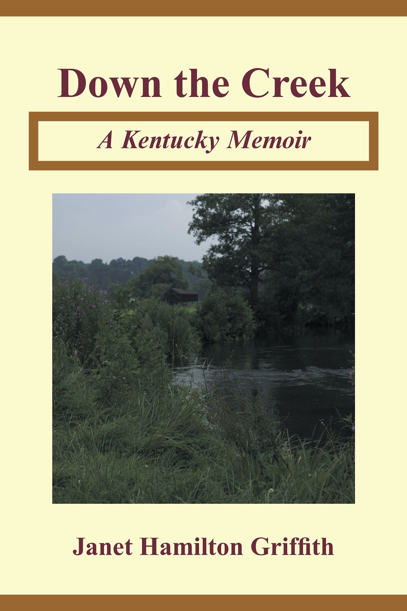 Down the Creek: A Kentucky Memoir