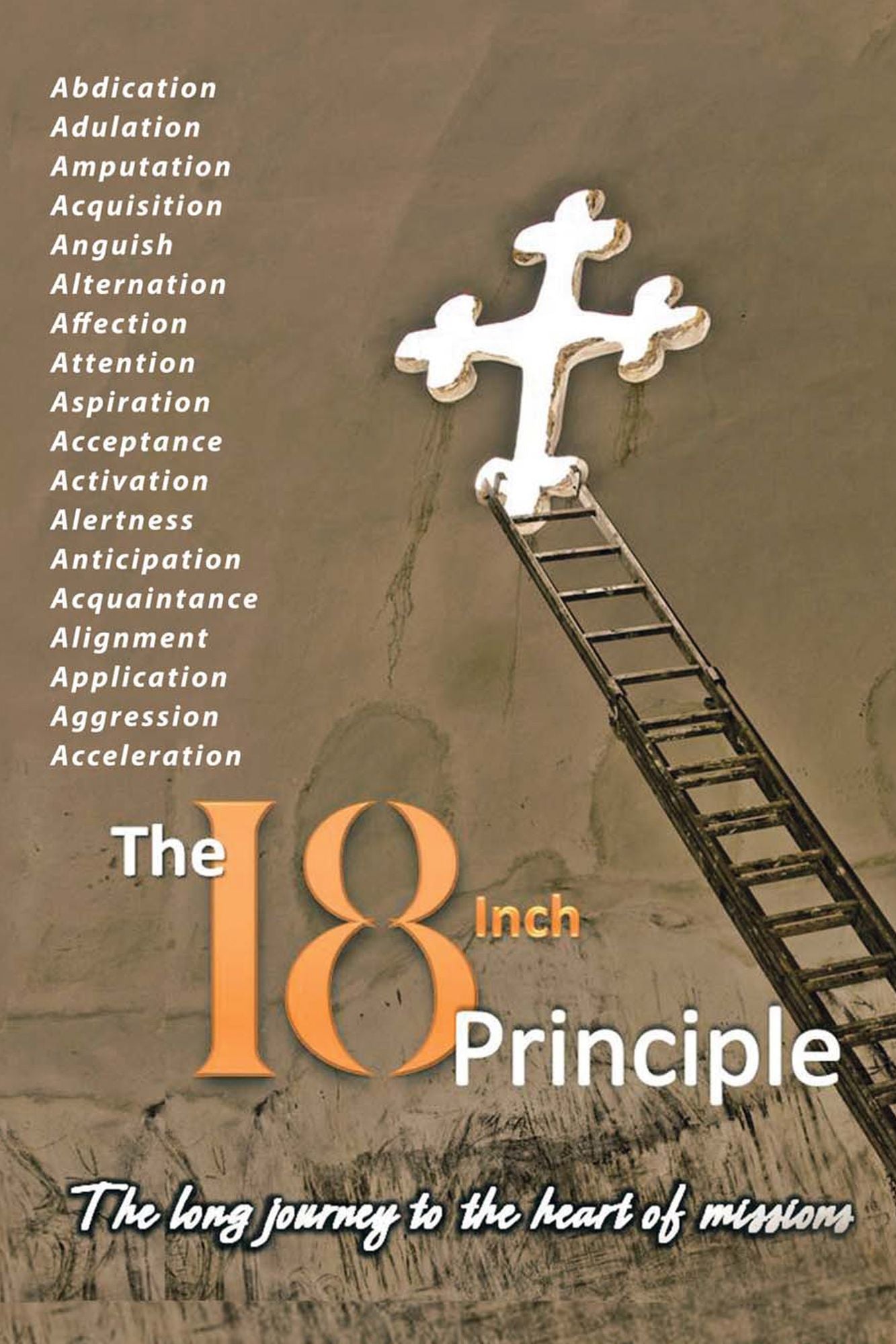 The 18Inch Principle: The Long Journey to the Heart of Missions