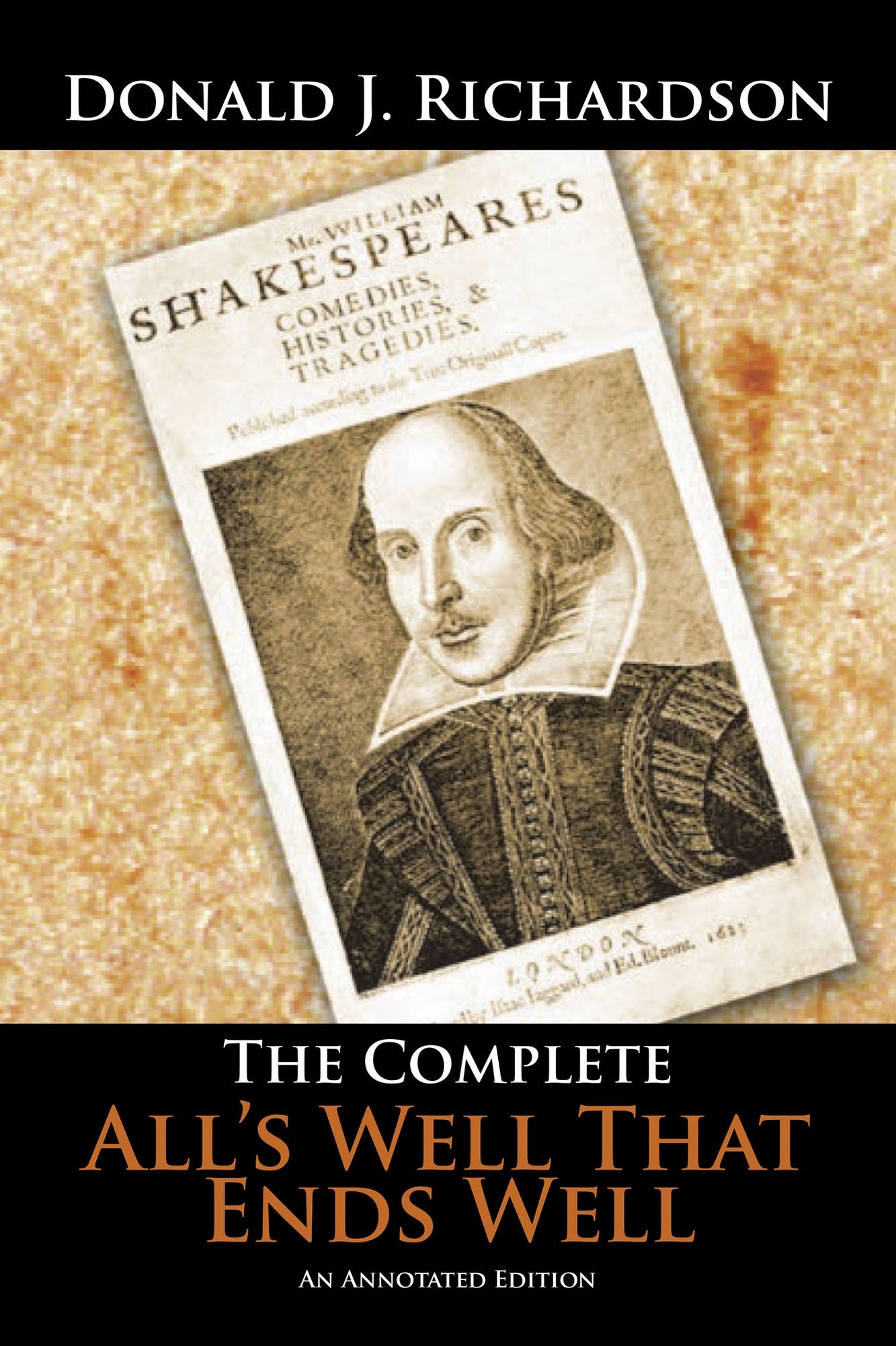 The Complete All's Well That Ends Well: An Annotated Edition