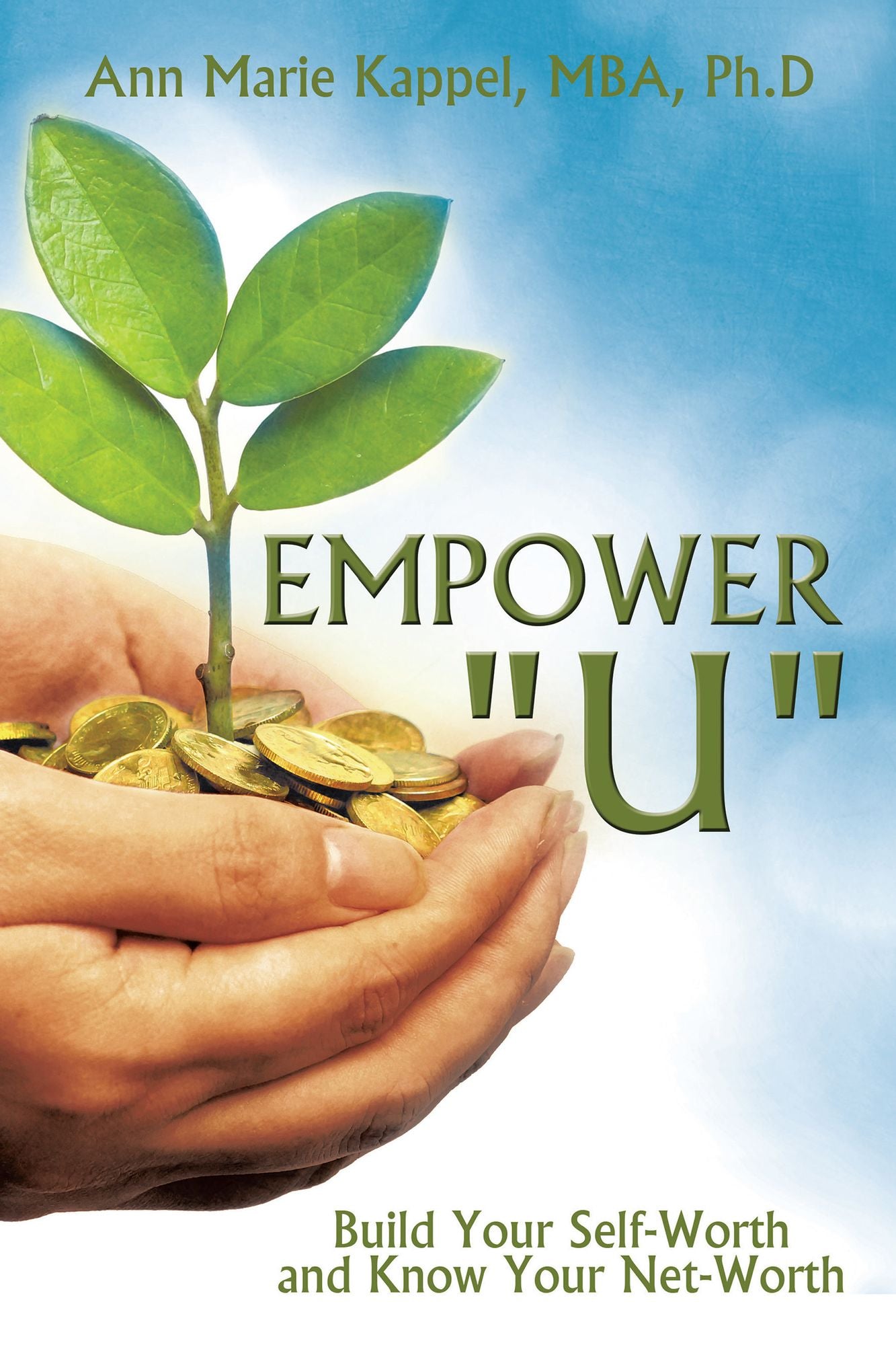 Empower "U": Build Your Self-Worth and Know Your Net-Worth