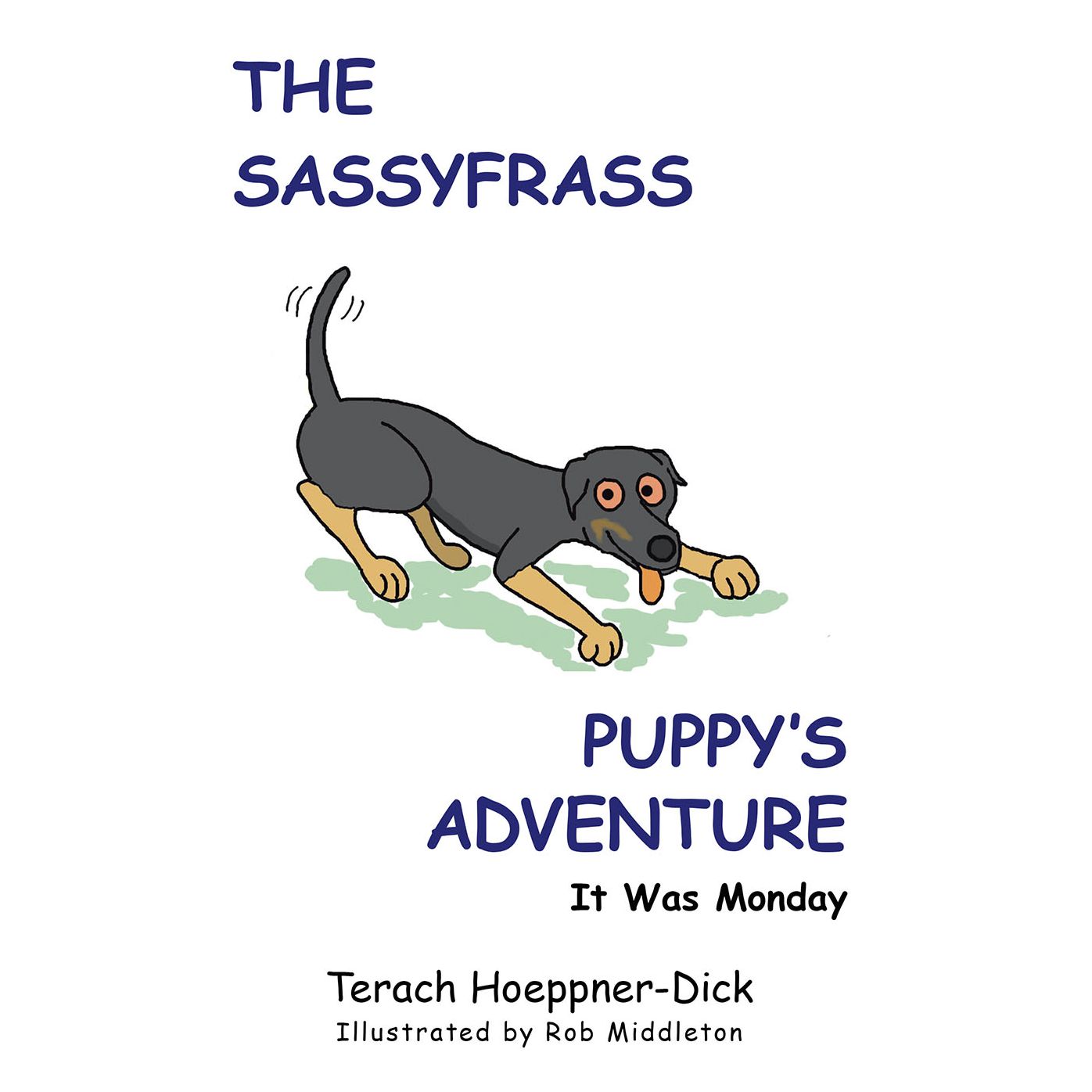 The Sassyfrass Puppy's Adventure: It Was Monday