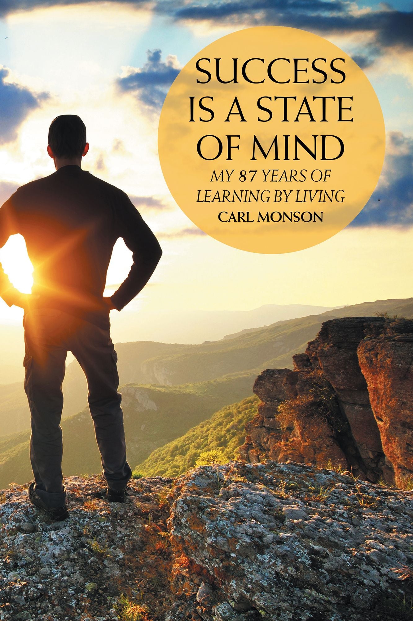 Success Is a State of Mind: My 87 Years of Learning by Living