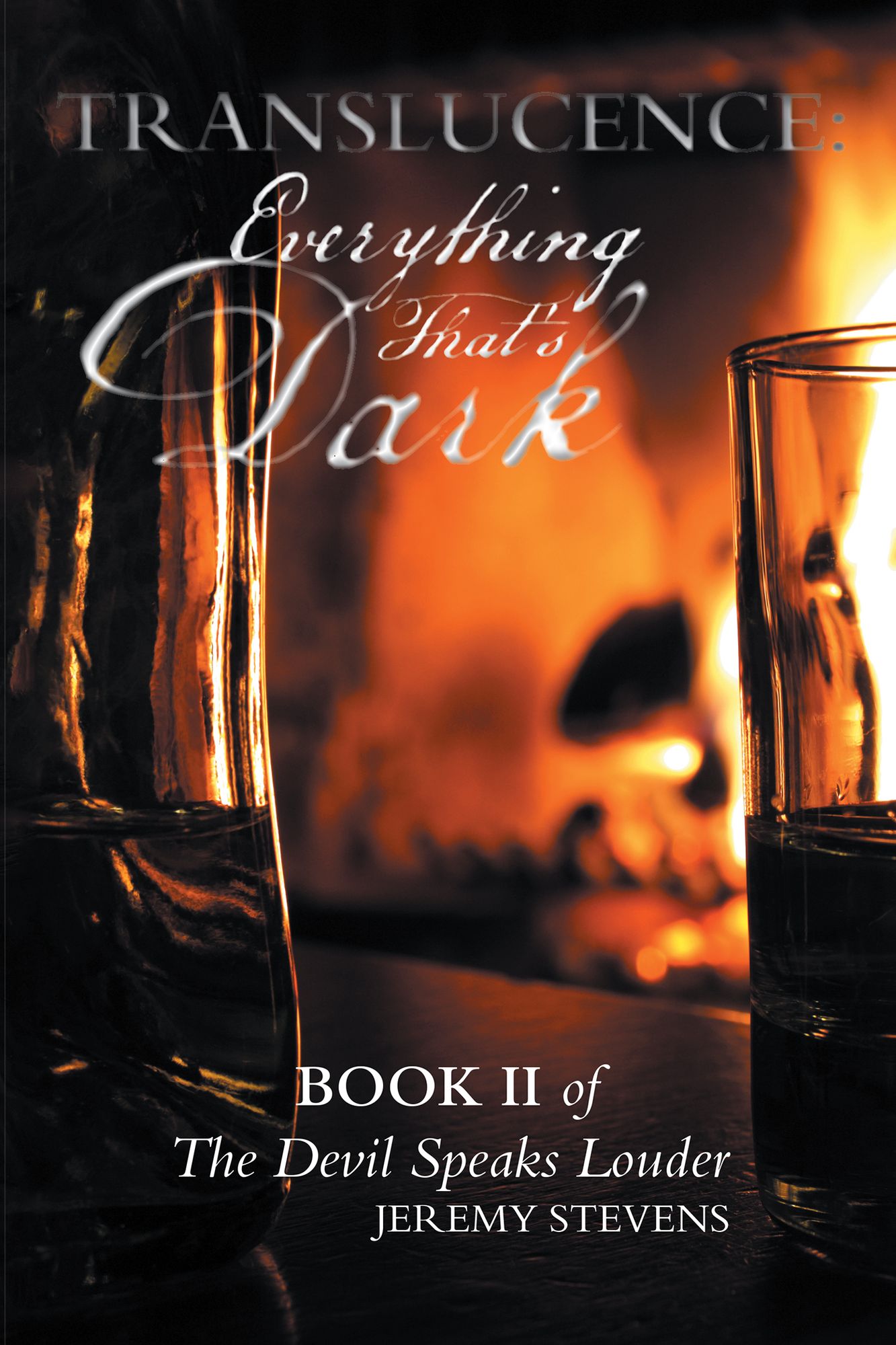 Translucence: Everything that's Dark: Book Two of The Devil Speaks Louder