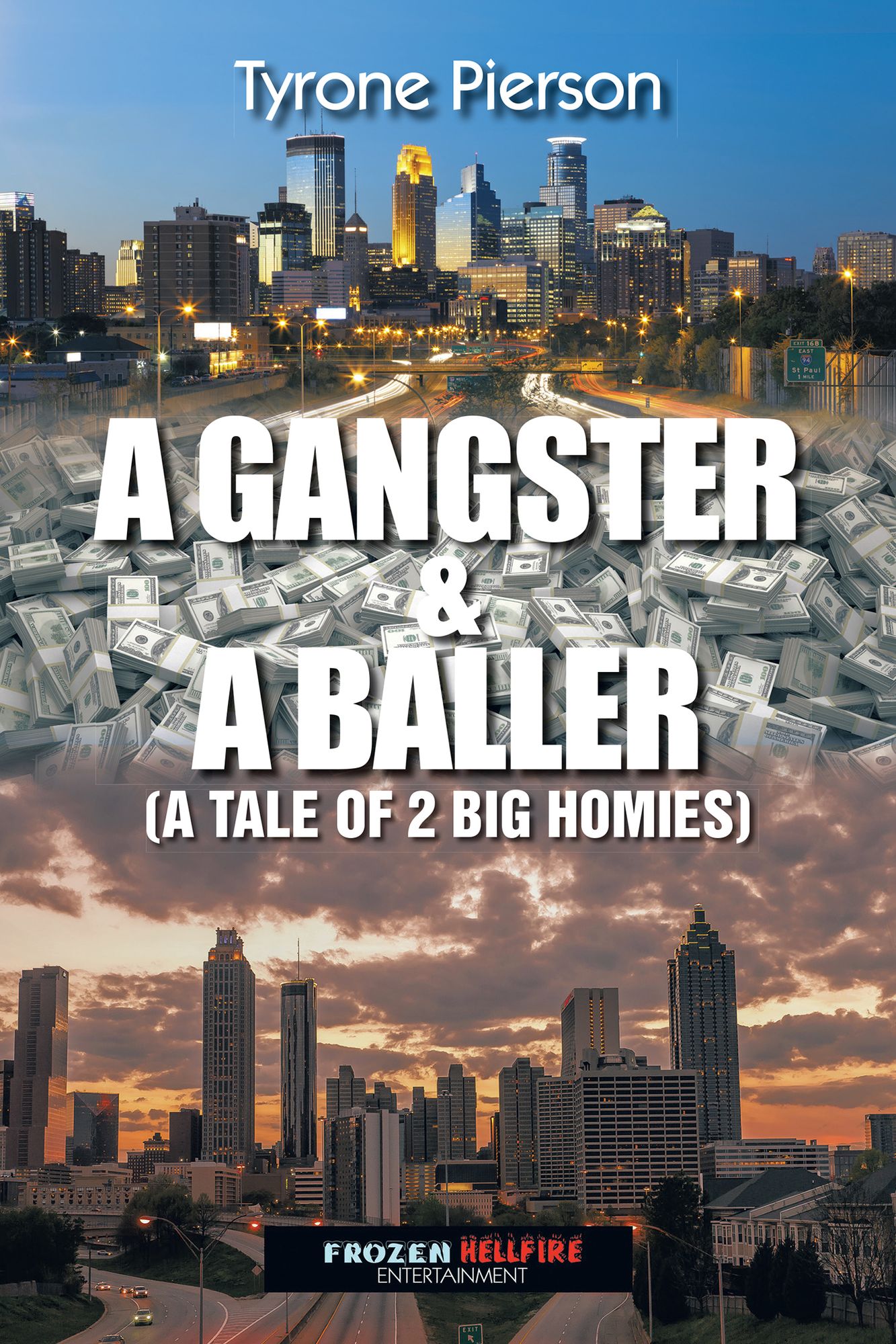 A Gangster & a Baller: A Tale of 2 Big Homies