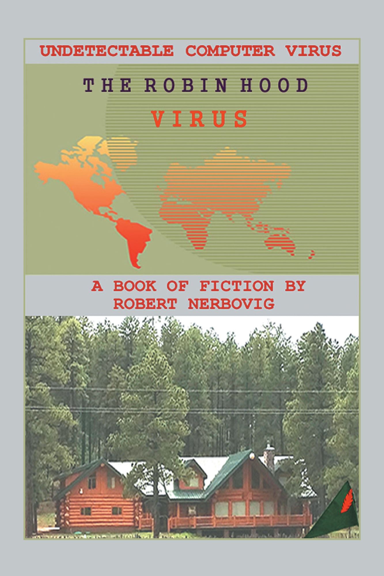 The Robin Hood Virus