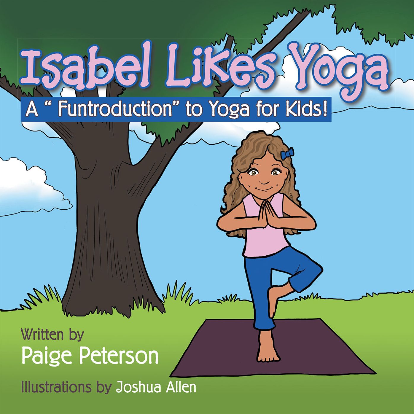 Isabel Likes Yoga: A "Funtroduction" to Yoga for Kids!