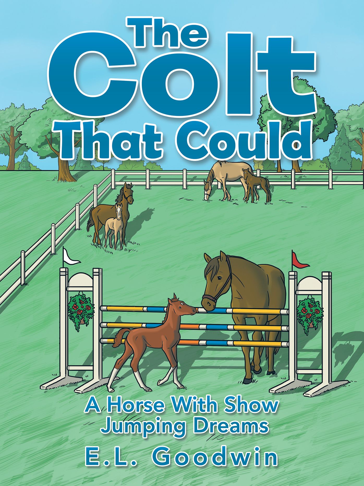 The Colt That Could: A Horse with Show Jumping Dreams.