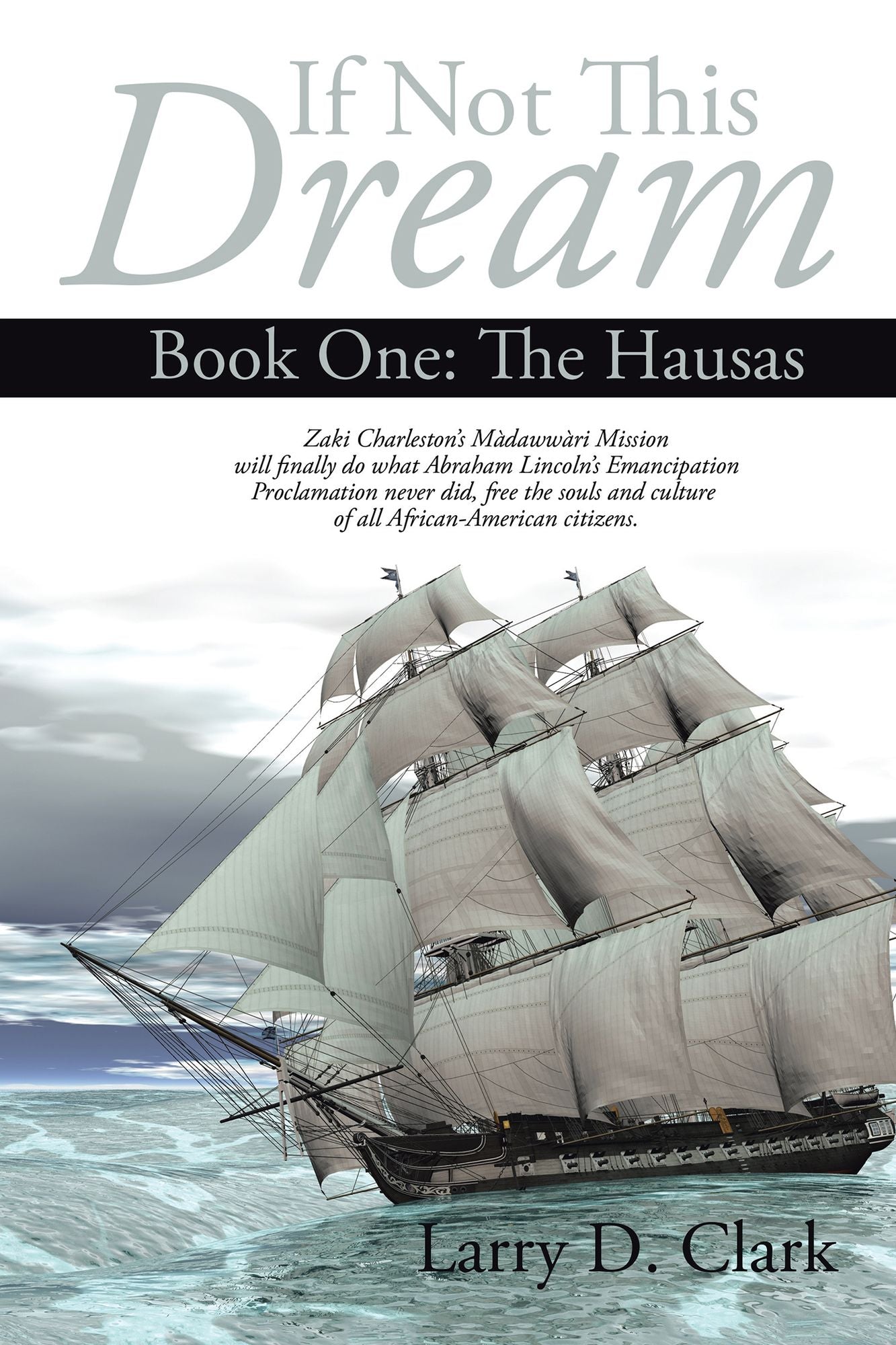 If Not This Dream: Book One: The Hausas