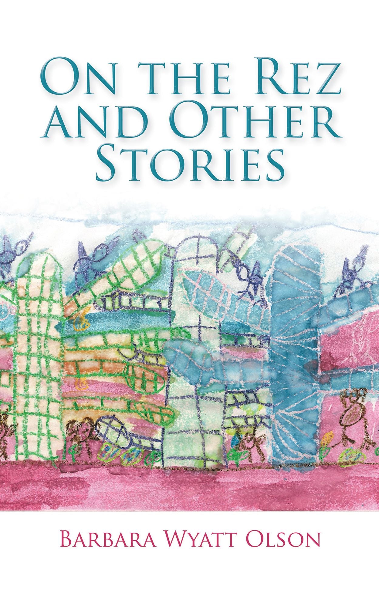 On the Rez and Other Stories