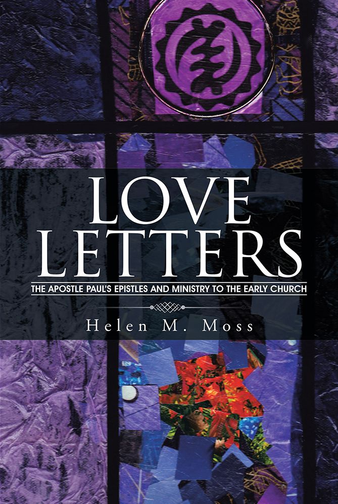 LOVE LETTERS: The Apostle Paul's Epistles and Ministry to the Early Church