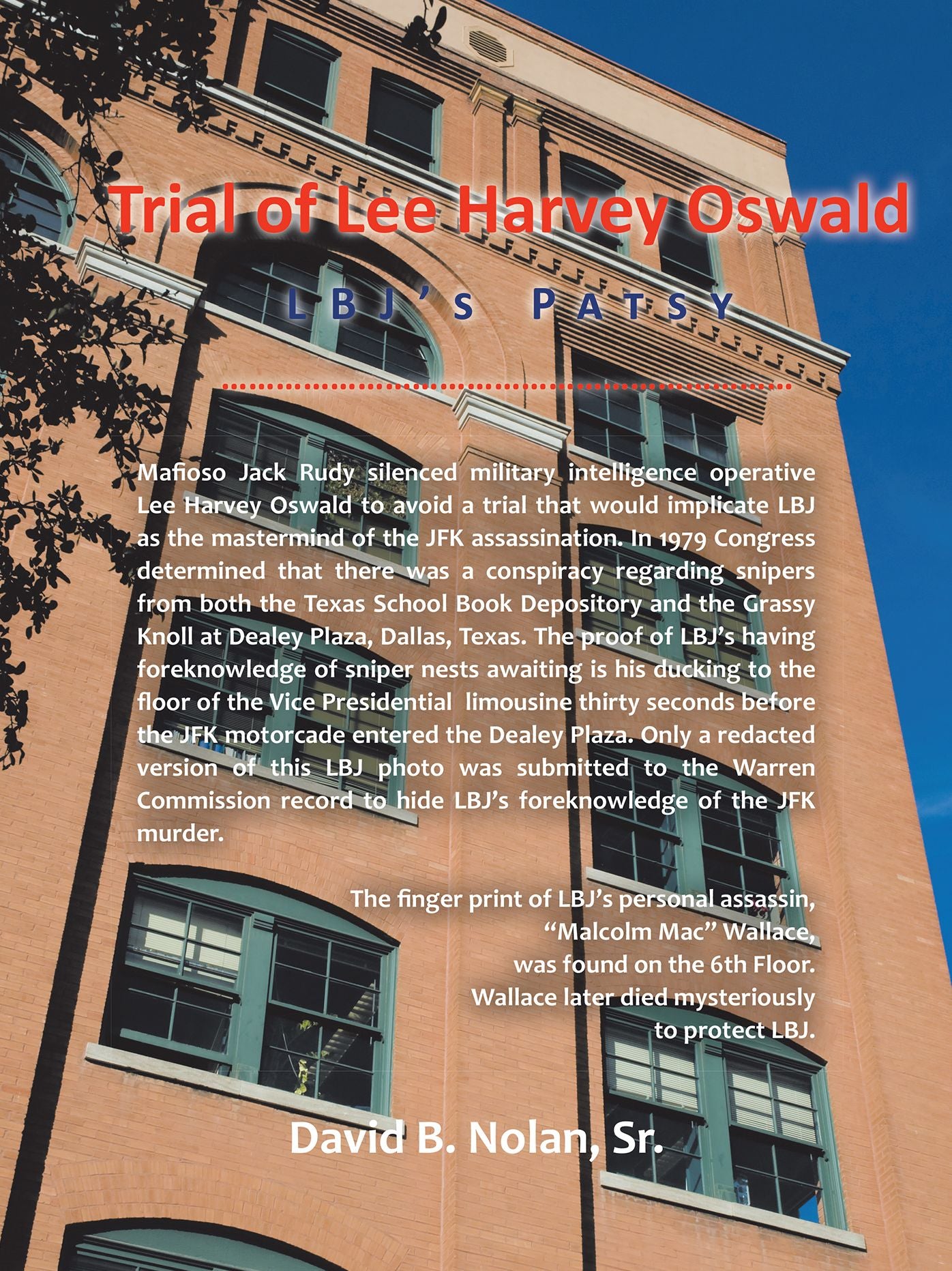 Trial of Lee Harvey Oswald: LBJ's Patsy