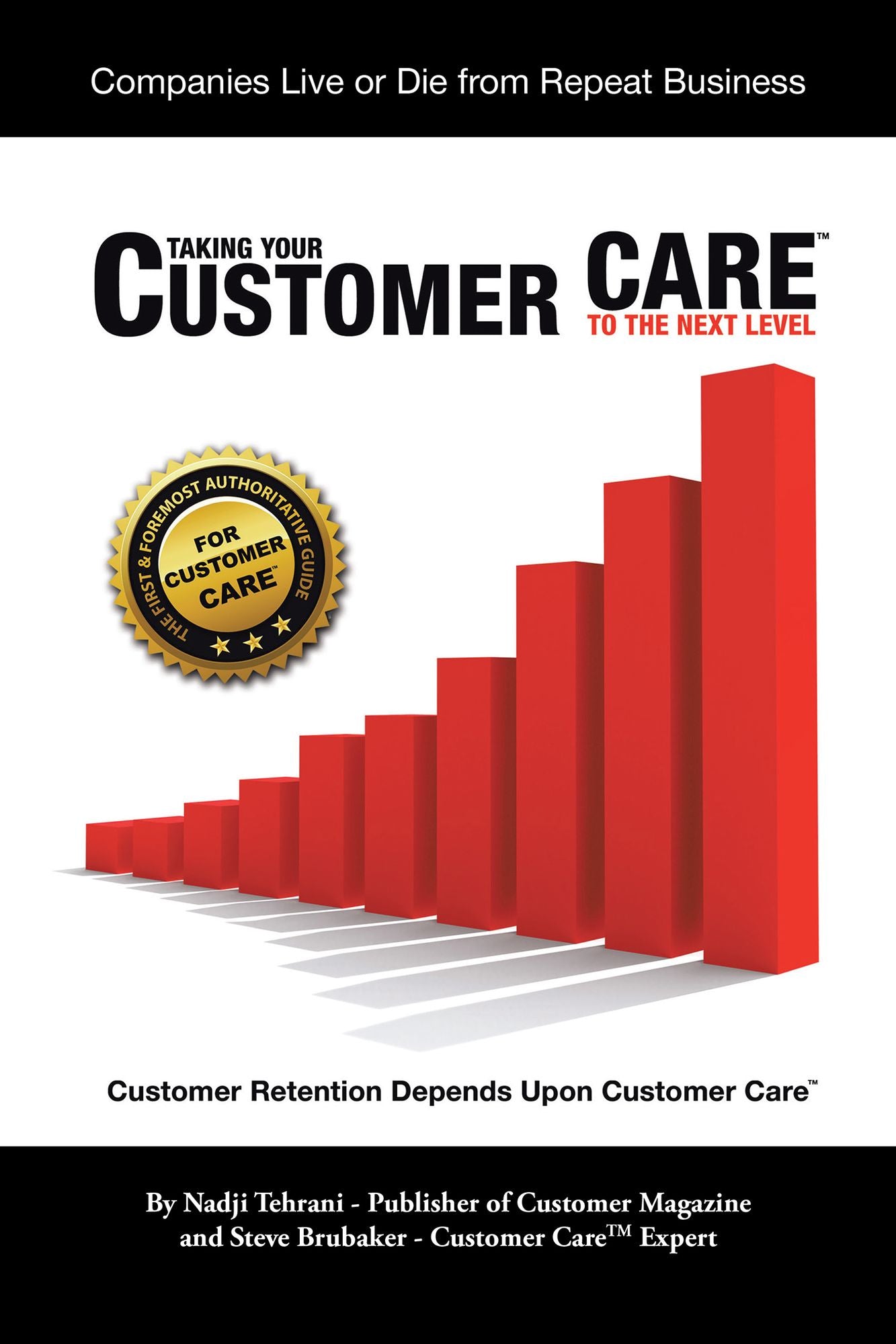 Taking Your Customer Care to the Next Level: Customer Retention Depends upon Customer Care