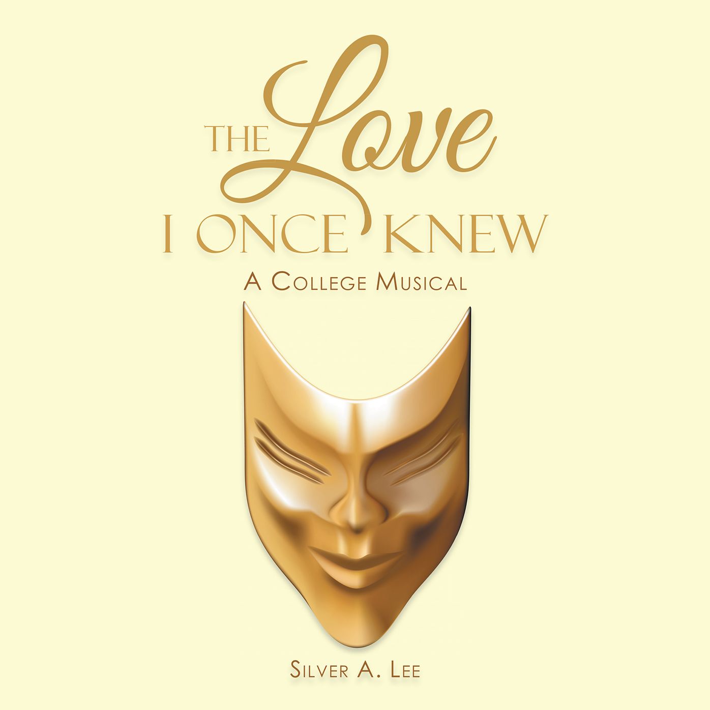 The Love I Once Knew: A College Musical