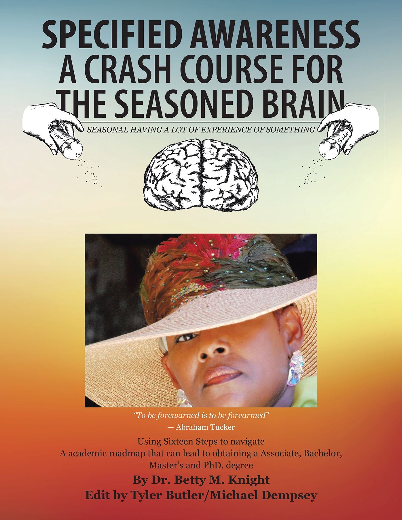 SPECIFIED AWARENESS a CRASH COURSE for the SEASONED BRAIN: SEASONAL HAVING a LOT of EXPERIENCE of SOMETHING
