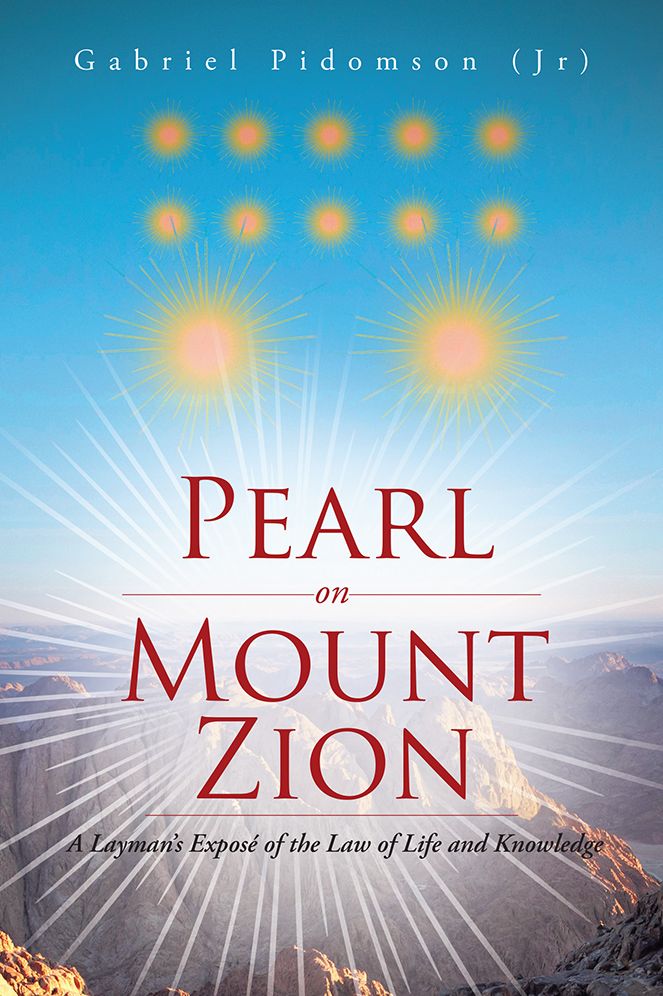 Pearl on Mount Zion: A Layman's Exposé of the Law of Life and Knowledge