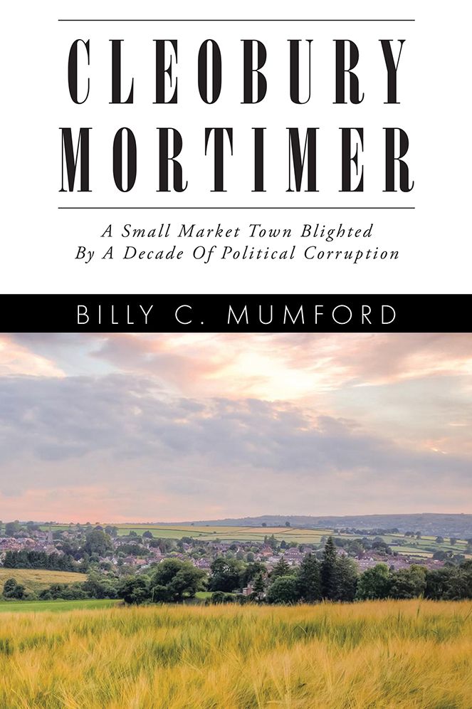 Cleobury Mortimer: A Small Market Town Blighted By A Decade Of Political Corruption