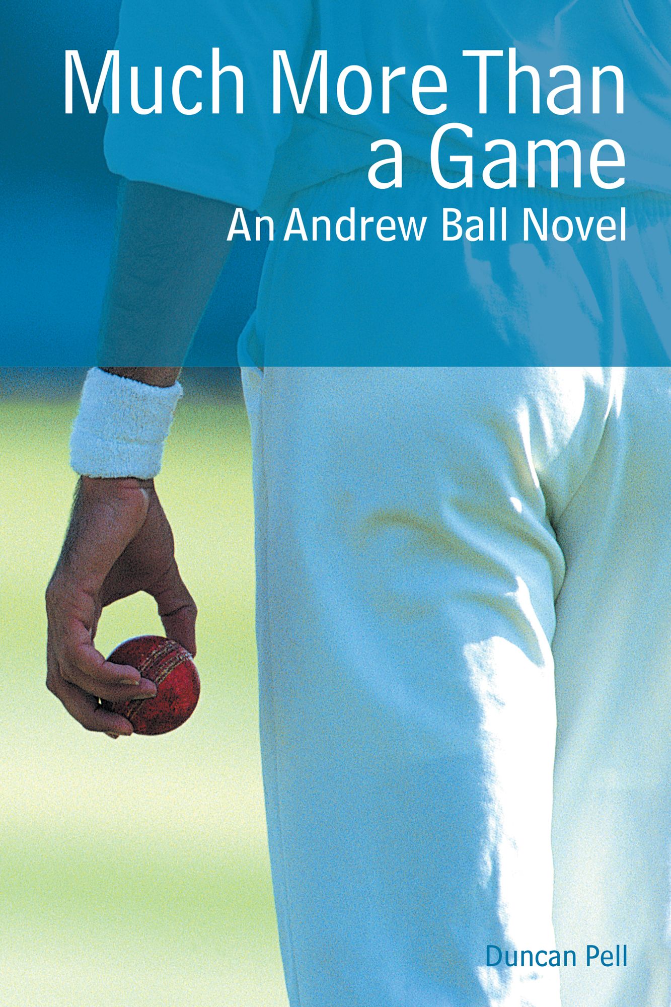 Much More Than a Game: An Andrew Ball Novel