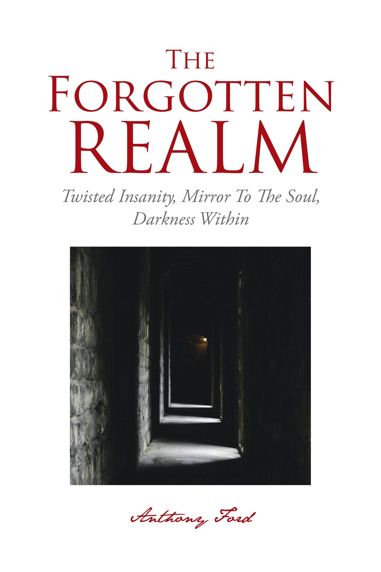 The Forgotten Realm: Twisted Insanity, Mirror To The Soul, Darkness Within
