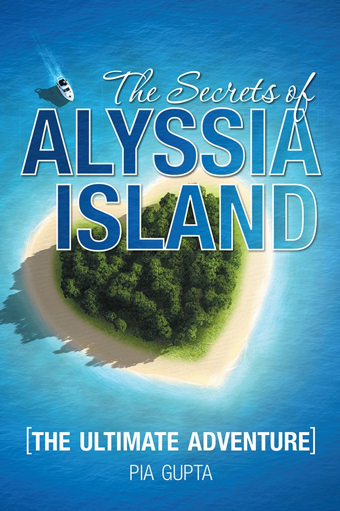 The Secrets of Alyssia Island: The Ultimate Adventure