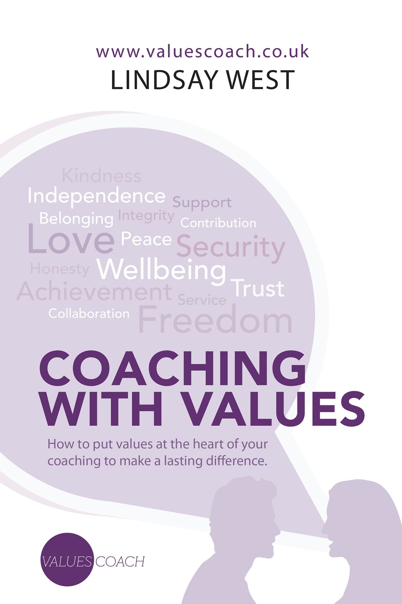 Coaching with Values: How to put values at the heart of your coaching to make a lasting difference.